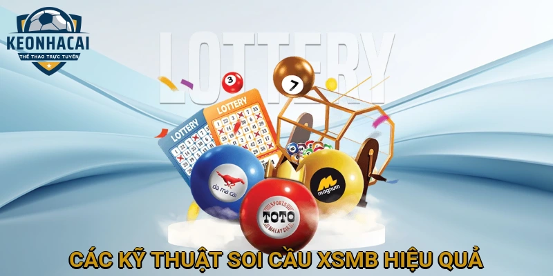 Các Kỹ Thuật Soi Cầu XSMB Hiệu Quả