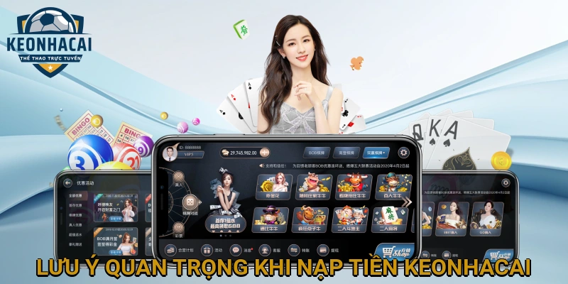 Lưu ý quan trọng khi nạp tiền KEONHACAI