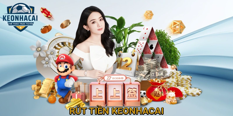 Rút Tiền Keonhacai
