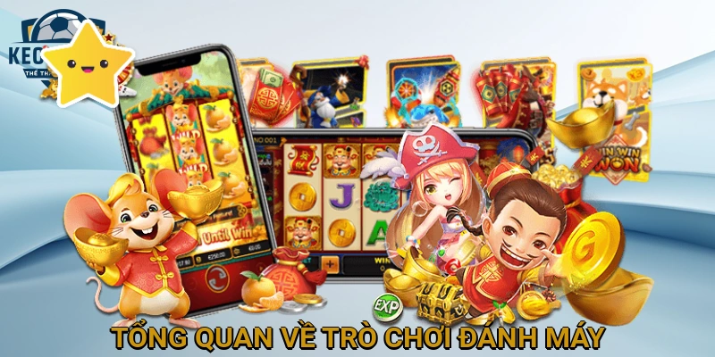 Tổng quan về trò chơi đánh máy