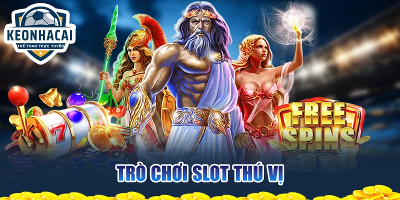 Trò chơi Slot thú vị