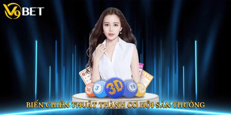 Biến chiến thuật thành cơ hội săn thưởng