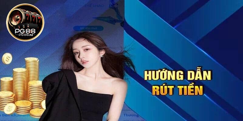 Hướng dẫn 3 bước rút tiền PG88 nhanh chóng cho người mới
